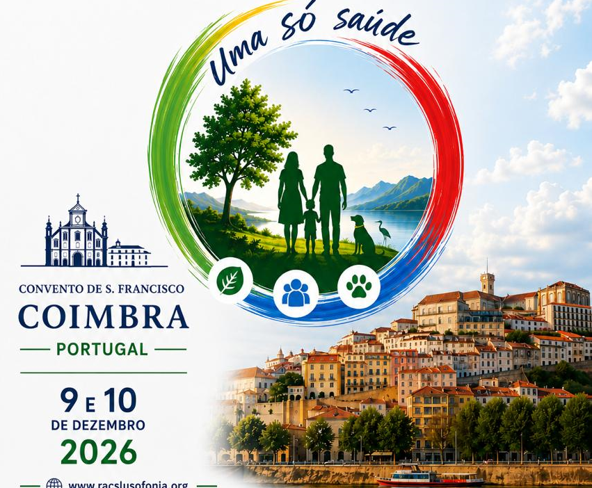 8.ª Reunião Internacional da RACS - 8.ª rRACS, 2026 Uma Só Saúde - 9 e 10 de dezembro de 2026 - Convento de S. Francisco, Coimbra